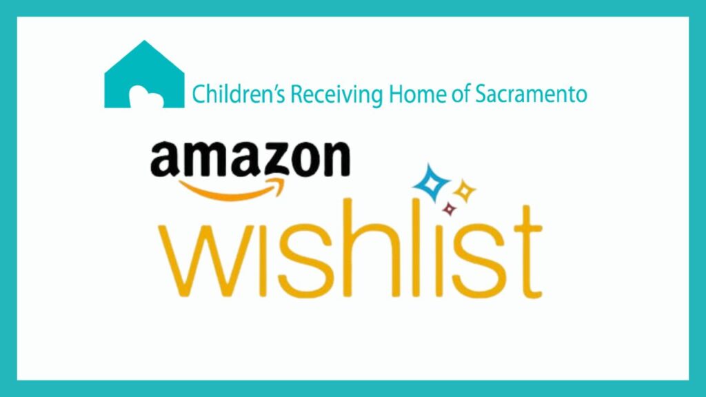 Children's Receiving Home of Sacramento and Amazon WIshlist logo
